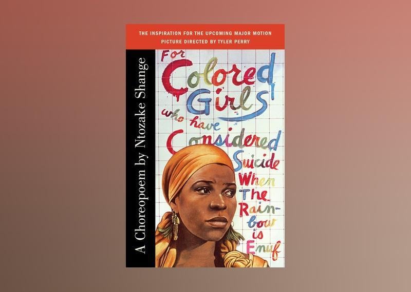 For Colored Girls Who Have Considered Suicide/When the Rainbow Is Enuf